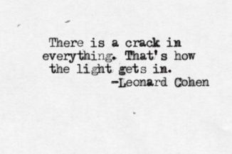 theres-a-crack-in-everything-quote-leonard-cohen-